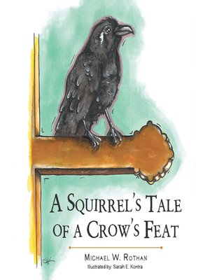 cover image of A Squirrel'S Tale of a Crow'S Feat